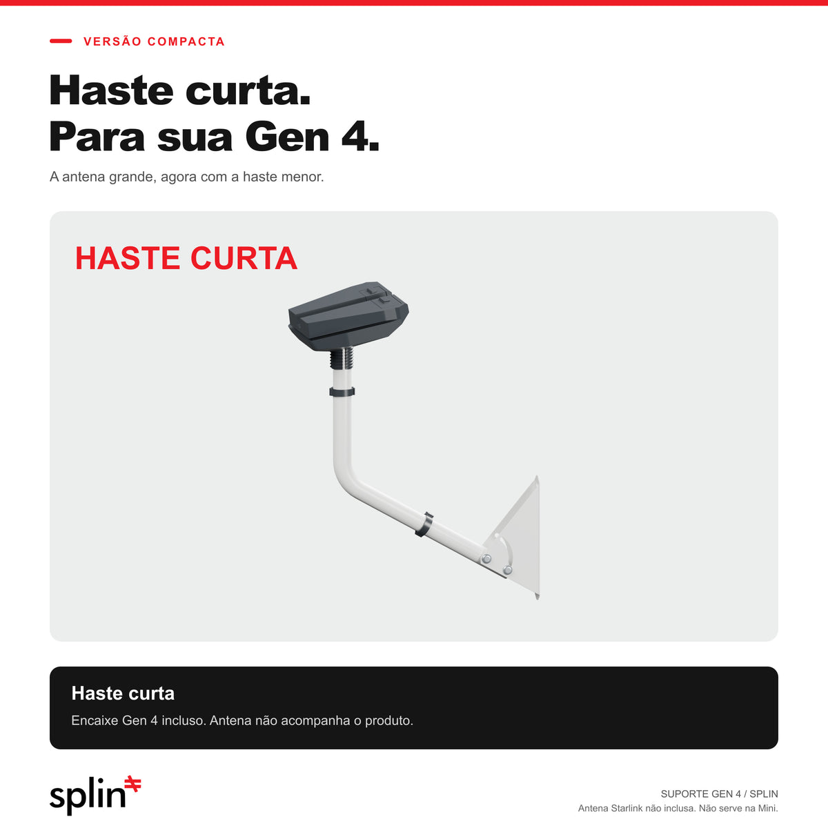 Haste curta para a Starlink Gen 4